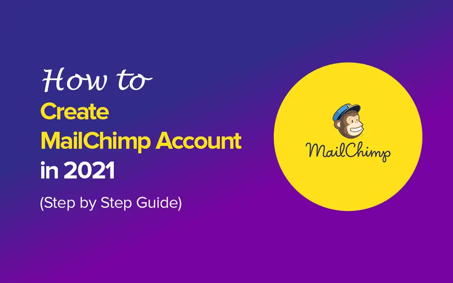How to Create MailChimp Account in 2021