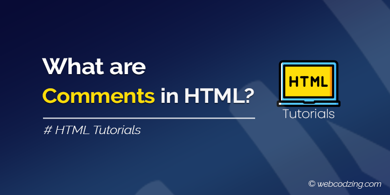 What are Comments in HTML