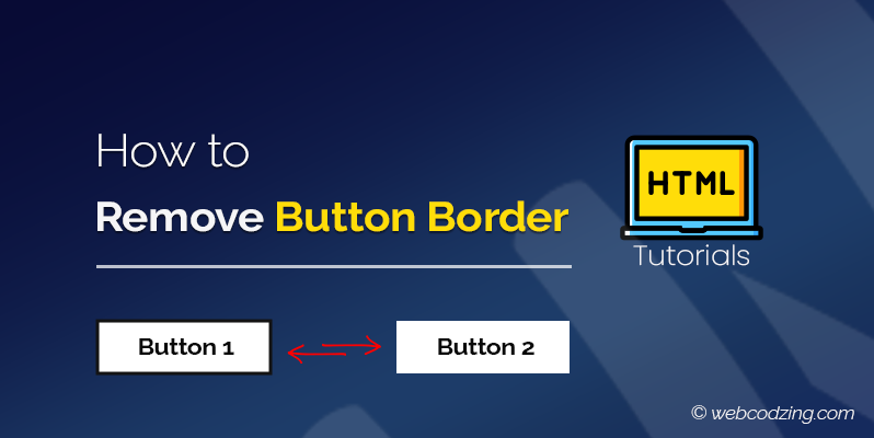Remove Button Border HTML CSS