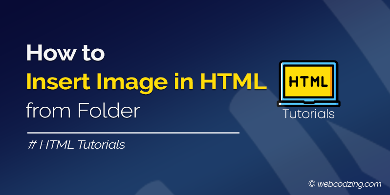 How to Insert Image in HTML from Folder